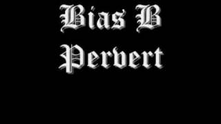 Bias B ft Bigfoot amp Dazastah  Pervert Pimp Remix [upl. by Nyar122]