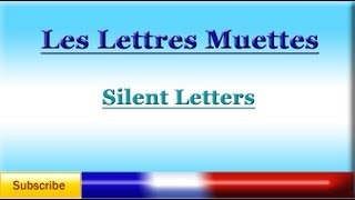 French Lesson 53  French Pronunciation  Silent Letters  Prononciation Française [upl. by Aramit]