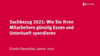 Sachbezug 2021 Wie Sie Ihren Mitarbeitern günstig Essensgutscheine und Unterkunft spendieren [upl. by Fleda838]