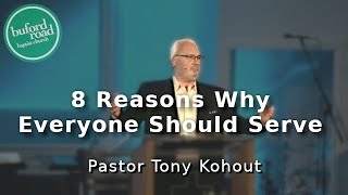 8 Reasons Why Everyone Should Serve Sermon [upl. by Osnofla]