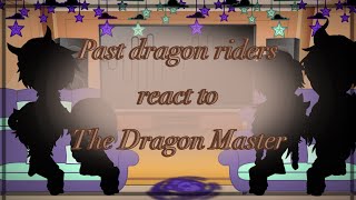 Past dragon riders react to the dragon master ﴿﴾ Reaction ﴿﴾ gacha club ﴿﴾ ˚₊･HTTYD [upl. by Asila725]