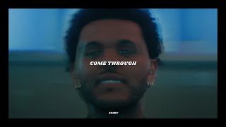 The Weeknd  Come Through Unreleased [upl. by Childers]