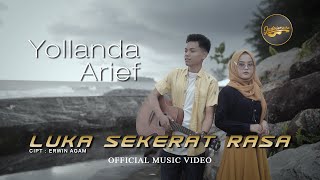 Yollanda amp Arief  Luka Sekerat Rasa Official Music Video  Lagu Pop Melayu [upl. by Drawoh]