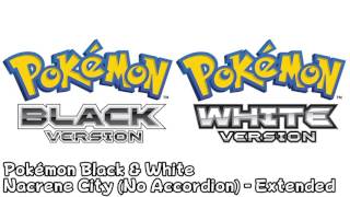 Nacrene City Without Accordion  Pokémon Black amp White Music Extended [upl. by Hajile]