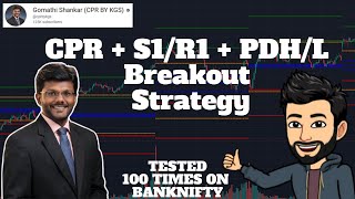 CPR  S1R1  PDHL Breakout Strategy Tested  Gomathi Shankar  CPR BY KGS  Banknifty [upl. by Constancia]