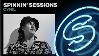 Spinnin’ Sessions Radio – Episode 559  CYRIL [upl. by Yedrahs]