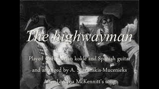 The highwayman  with Latvian kokle and Spanish guitar [upl. by Ahsat841]