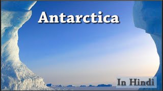 Antarctica Continent in Hindi [upl. by Bernadene967]