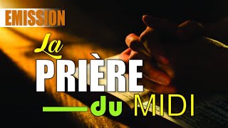 La Prière de la mijournée Jeudi 03 Octobre 2024  Psaume 91 [upl. by Alathia]