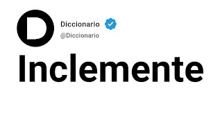 Inclemente Significado En Español [upl. by Tonjes]