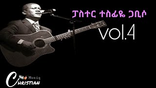 Tesfaye Gabiso vol4 Full album [upl. by Avonasac]