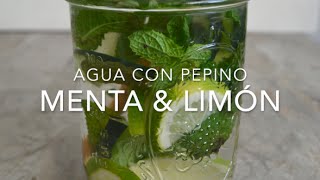 AGUA CON MENTA PEPINO amp LIMÓN  Recetas fáciles Pizca de Sabor [upl. by Banebrudge777]