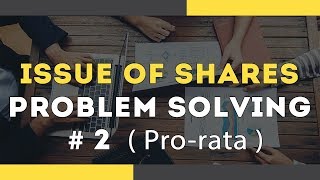 Issue of Shares  Pro rata Based  Company Accounts  Problem Solving 2  Letstute Accountancy [upl. by Yhtomit34]