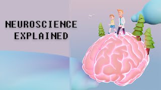 Neuroscience EXPLAINED [upl. by Beauregard]