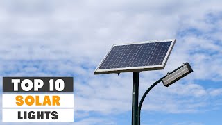 Top 10 Best Solar Lights in 2024  Detailed Reviews amp Buyers Guide [upl. by Netsruk]