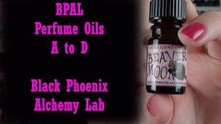 BPAL Perfume Oils A to D  Black Phoenix Alchemy Lab [upl. by Enirok]