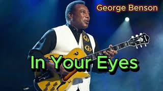 In Your Eyes  George Benson with lyrics and photos [upl. by Mead]