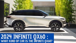 2024 Infiniti QX60  What kind of car is the Infiniti QX60 [upl. by Socrates]