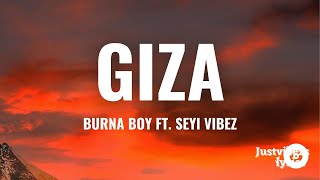 Giza  Burna Boy Lyrics FT Seyi Vibez [upl. by Martreb]