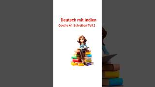 A1 Goethe Zertifikat schreiben Teil 2 a1level schreien deutschlernen goethe [upl. by Augusto904]