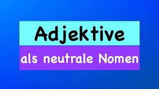 How to use Adjektive als Nomen｜ adjectives as nouns｜Explanation amp Quiz｜Grammar [upl. by Aggi]