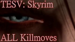 Skyrim Killmoves  Warhammer amp Battleaxe [upl. by Leandro801]