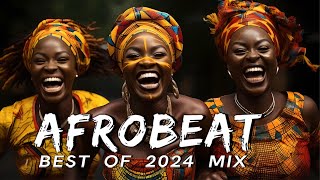 AFROBEATS MIX 2024 🔥 AMAPIANO MIX 2024  BEST OF NAIJA AFROBEAT VIDEO MIX  WIZKID BURNA REMA [upl. by Nnairam]