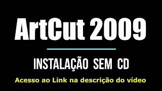 artcut 2009 Tutorial de instalação em português sem usar o CD do artcut 2009 [upl. by Atikir244]