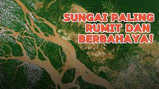 Sungai Amazon Sungai paling rumit dan berbahaya di Dunia [upl. by Allan34]