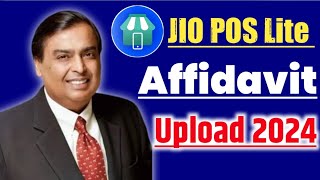 Jio Pos Lite Upload the mandatory affidavit Update  Jio Pos Lite affidavit Update  Jio Affidavit [upl. by Fronia]