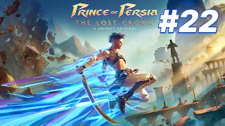 Prince of Persia The Lost Crown  Full Lets Play  Part 22 [upl. by Atikahs]