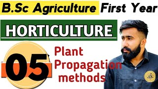 HORTICULTURE  Bsc Agriculture 1st Year  Plant Propagation methods  bsc Horticulture first year [upl. by Nnylarat538]