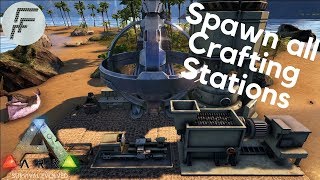 Spawn all Crafting Stations  ARK Survival Evolved [upl. by Trab]