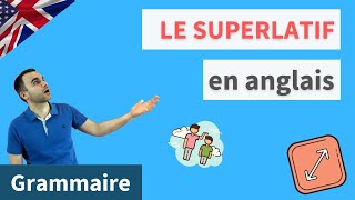 Comprendre le superlatif en anglais  supériorité et infériorité avec des exemples [upl. by Kcirre667]