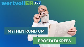 Entlarvt Mythen rund um Prostatakrebs [upl. by Drabeck435]