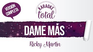 Dame más  Ricky Martin  Karaoke cantado con letra [upl. by Terrej960]