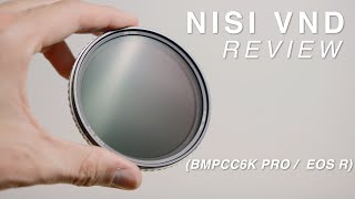 NISI VND  REVIEW  Why and How I use Variable ND Filters BMPCC 6K  EOS R user [upl. by Vanzant]