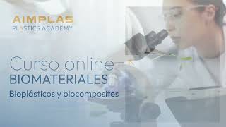 Curso Online Biomateriales Bioplásticos y Biocomposites [upl. by Obola]