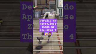 DESAFIO DO APOCALIPSE ZUMBI NO THE SIMS 4 🧟‍♀️🧟‍♂️ Shorts  THE SIMS 4 [upl. by Gonzales]