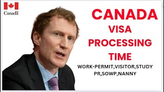 CANADA WORKPERMITNANNYPRSOWPSTUDYVISITOR VISA PROCESSING TIME UPDATEcanada update [upl. by Kries702]