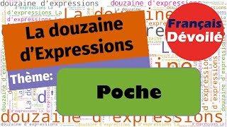 Thème  Poche La douzaine dexpressions [upl. by Avilla]