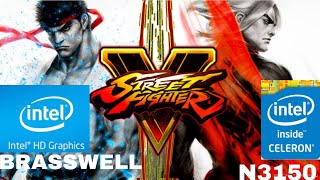 street fighter 5 gaming in intel celeron n3150 intel hd graphics brasswell [upl. by Waterer]