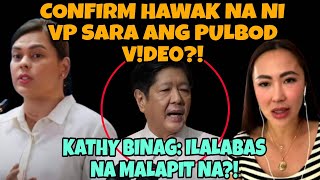 CONFIRM VP SARA HAWAK NA ANG PULBOS VDE0 PINASA NA NI KATHY BINAG KAY VP SARA [upl. by Checani]