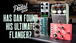 Has Dan Found His Ultimate Flanger Pedal – That Pedal Show [upl. by Oira]