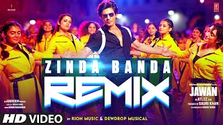 Zinda Banda Remix  Shah Rukh Khan  Anirudh Ravichander  Rion  Dewdrop  Jawan  TSeries [upl. by Seward671]