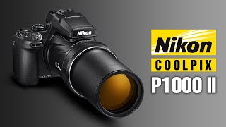 Nikon Coolpix P1000 II  Ultra Zoom King Loading [upl. by Carbo787]