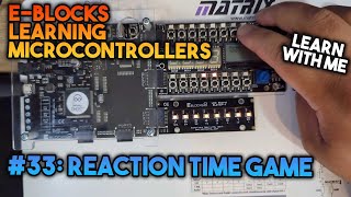 Reaction Time Game Using Interrupts  EBlocks Introduction To Microcontrollers 33 [upl. by Llesram682]