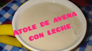 atole de avena con leche muy fácil [upl. by Aimerej]