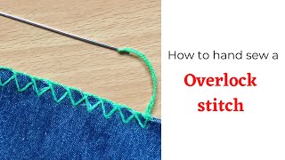 Overlock Stitch by hand Basic Hand sewing [upl. by Rozek30]