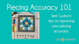 Piecing Accuracy 101  Quilting tutorial from GE Designs [upl. by Lester]